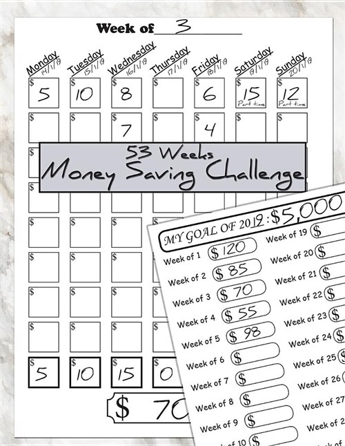 53 Weeks Money Saving Challenge: Weekly Savings Tracker as You Save Throughout the Year a Simple Tracker You Can Use to Motivate Yourself to Save Mone (Paperback)