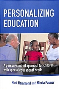 Personalizing Education: A Person-Centred Approach for Children with Special Educational Needs (Paperback)