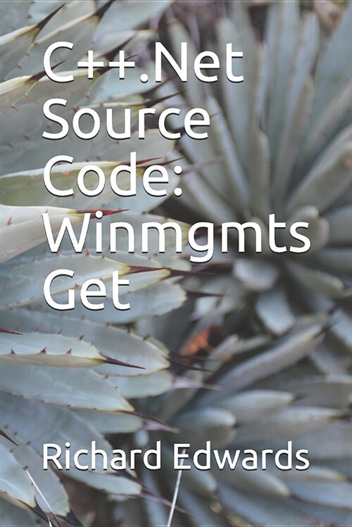 C++.Net Source Code: Winmgmts Get (Paperback)