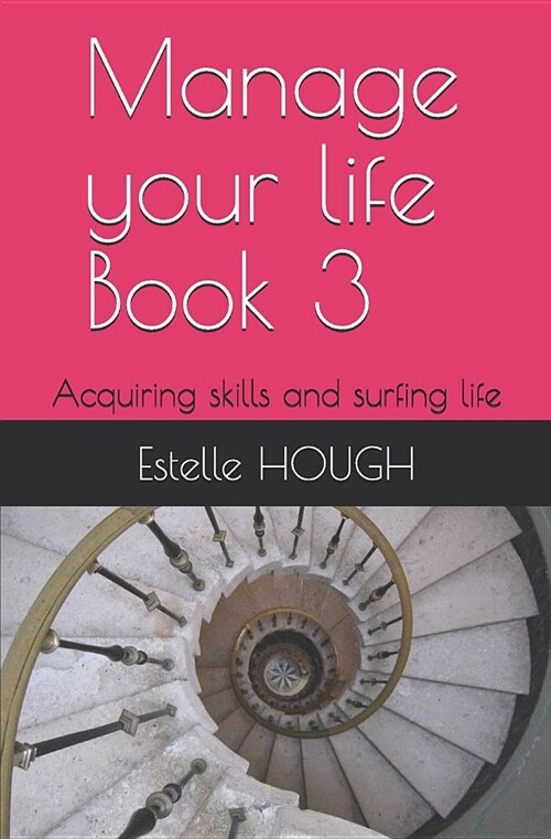 Manage Your Life Book 3: Acquiring Skills and Surfing Life (Paperback)