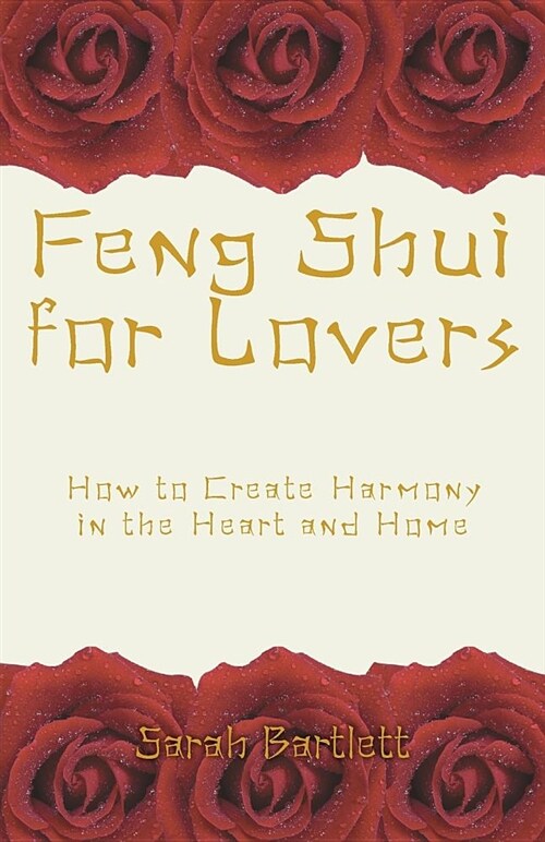 Feng Shui for Lovers: How to Create Harmony in the Heart and Home (Paperback)