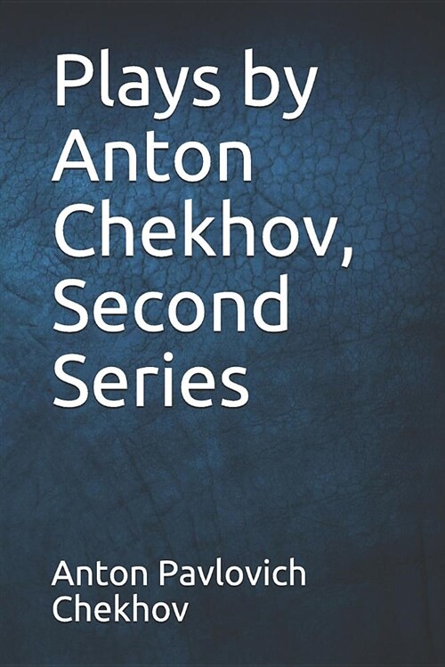 Plays by Anton Chekhov, Second Series (Paperback)