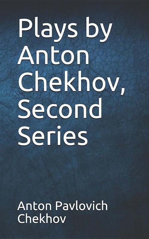 Plays by Anton Chekhov, Second Series (Paperback)