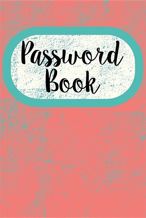 Password Book: An Organiser for All Your Website Usernames, Passwords & Logins (Password Logbook) (Paperback)