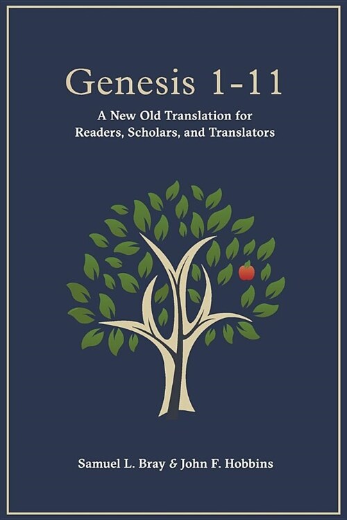 Genesis 1-11: A New Old Translation for Readers, Scholars, and Translators (Paperback)