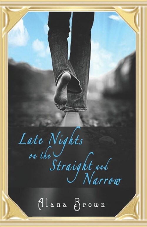 Late Night on the Straight and Narrow (Paperback)