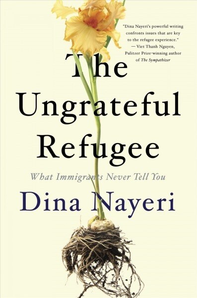 The Ungrateful Refugee: What Immigrants Never Tell You (Hardcover)