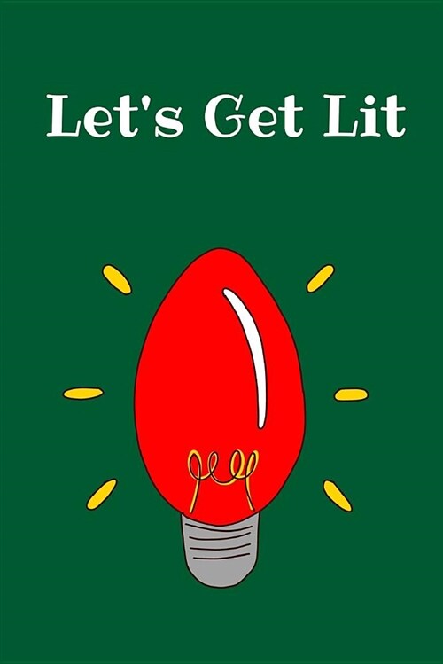 Lets Get Lit: Christmas Notebook, 100 Pages (Paperback)