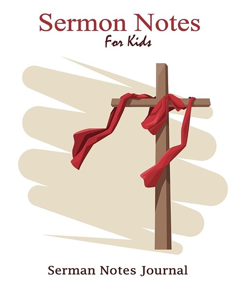 Sermon Notes for Kids: Sermon Notes Journal: Blank Journal for Kids with Prompts for Writing about Sermons, Scriptures & Church Activity (Paperback)