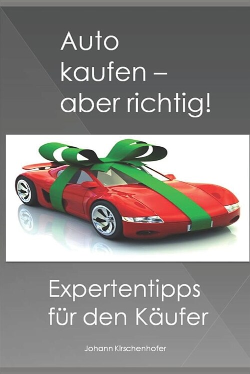 Auto Kaufen - Aber Richtig! Expertentipps F? Den K?fer (Paperback)