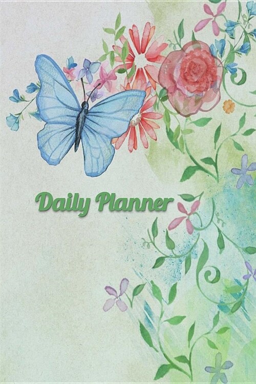 Daily Planner: Blue Butterfly Nature Rose Floral Cover 2019 to Do List Planner with Checkboxes to Keep Your Organized (Paperback)