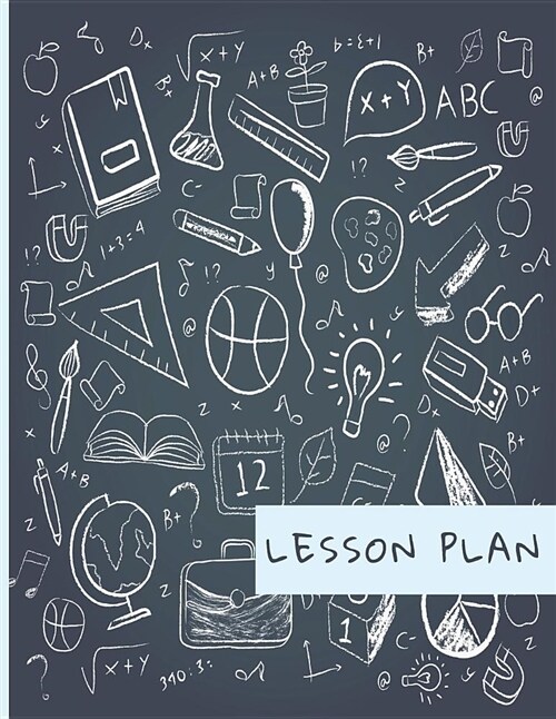 Lesson Plan: Weekly Daily Planner for Teachers and Professors; Classroom Organizational Notebook; Homeschool Reference Notepad Trac (Paperback)