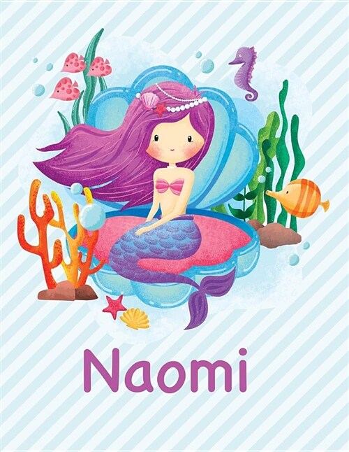 Naomi: Mermaid Notebook for Girls 8.5x11 Wide Ruled Blank Lined Journal Personalized Diary Gift (Paperback)