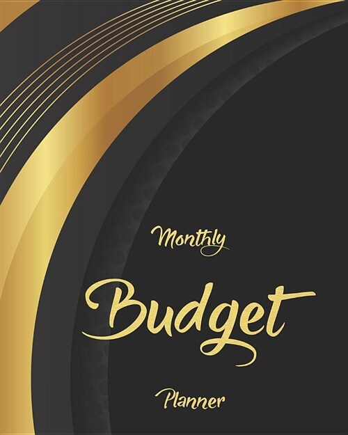 Monthly Budget Planner: Gold Design 12 Month Money Budget Organizer Journal Notebook Finance Planner, Debt Tracker (Paperback)