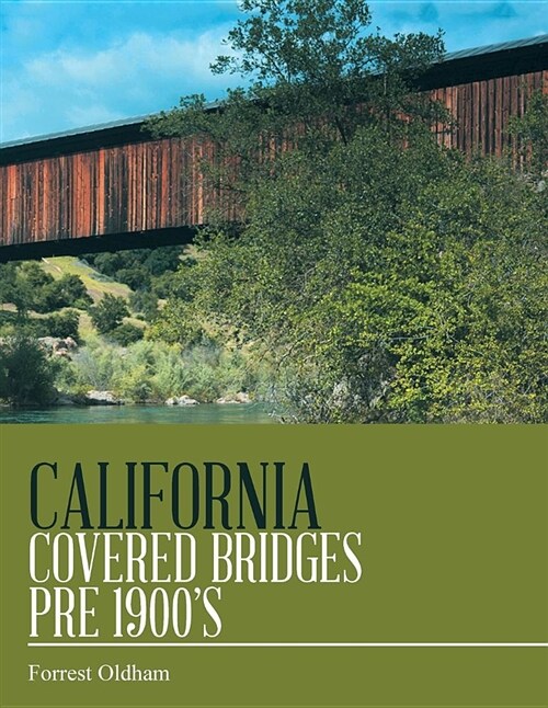 California Covered Bridges Pre 1900s (Paperback)