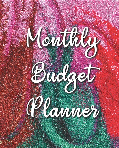 Monthly Budget Planner: Abstract Glitter 12 Month Financial Planning Journal, Monthly Expense Tracker and Organizer, Home Budget Book (Paperback)