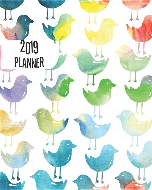 2019 Planner: Little Chicks 12 Months 365 Days Calendar Schedule, Appointment, Agenda, Meeting (Paperback)