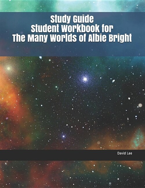 Study Guide Student Workbook for the Many Worlds of Albie Bright (Paperback)