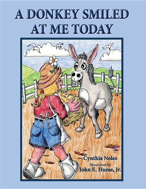 A Donkey Smiled at Me Today (Paperback)