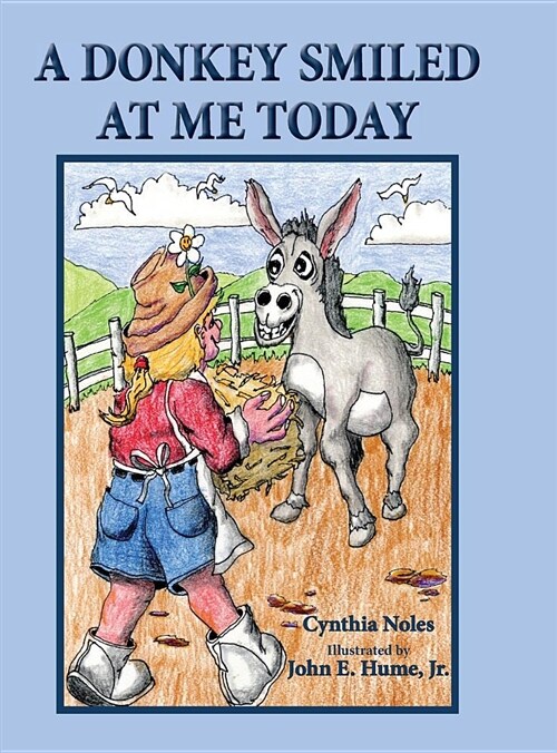 A Donkey Smiled at Me Today (Hardcover)