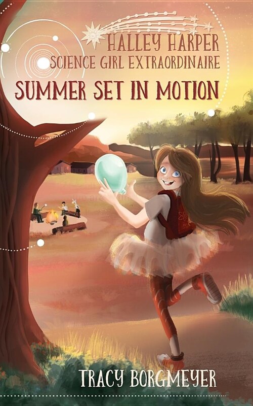 Halley Harper, Science Girl Extraordinaire: Summer Set in Motion (Paperback)