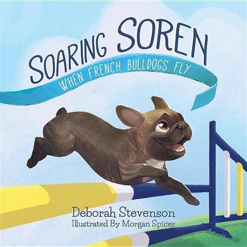 Soaring Soren: When French Bulldogs Fly (Paperback, 2)