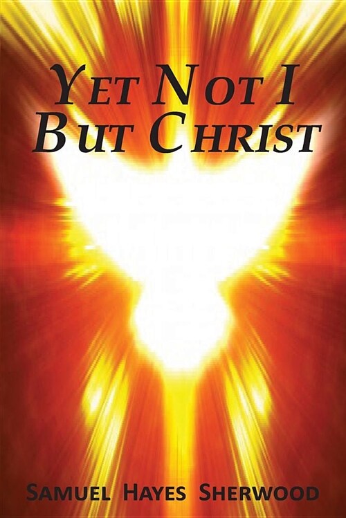 Yet Not I But Christ (Paperback)