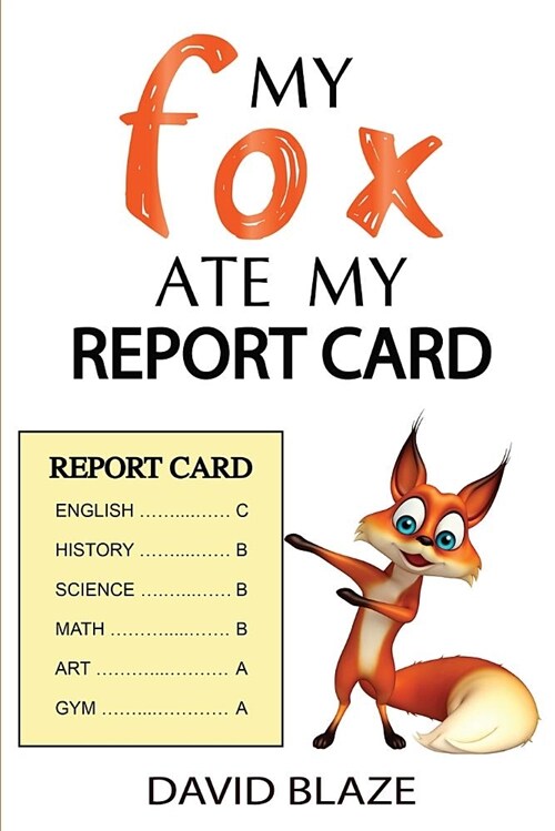 My Fox Ate My Report Card (Paperback)