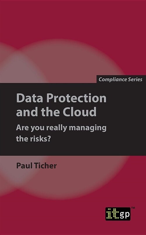 Data Protection and the Cloud - Are You Really Managing the Risks? (Paperback, 2)