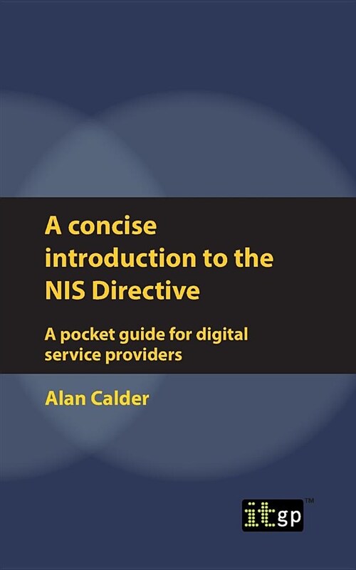 A Concise Introduction to the NIS Directive: A Pocket Guide for Digital Service Providers (Paperback)