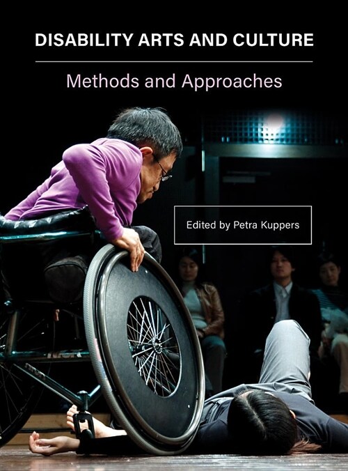 Disability Arts and Culture : Methods and Approaches (Hardcover)