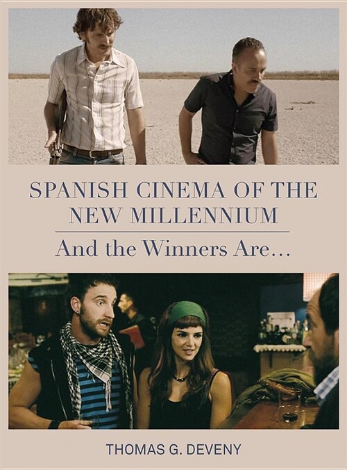 Spanish Cinema of the New Millennium : And the Winners Are... (Hardcover)