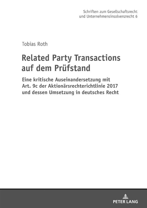 Related Party Transactions Auf Dem Pruefstand: Eine Kritische Auseinandersetzung Mit Art. 9c Der Aktionaersrechterichtlinie 2017 Und Dessen Umsetzung (Hardcover)