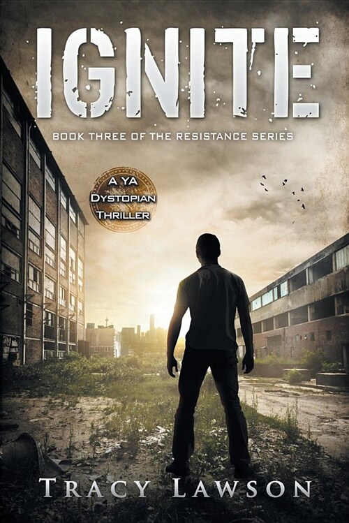 Ignite: A YA Dystopian Thriller (Paperback)