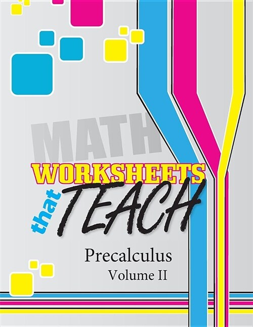 Worksheets That Teach: Precalculus, Volume II (Paperback)