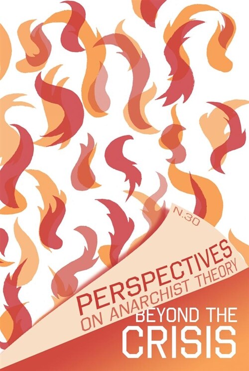 Perspectives on Anarchist Theory #30: Beyond the Crisis (Paperback)