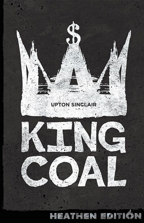 King Coal (Heathen Edition) (Paperback)