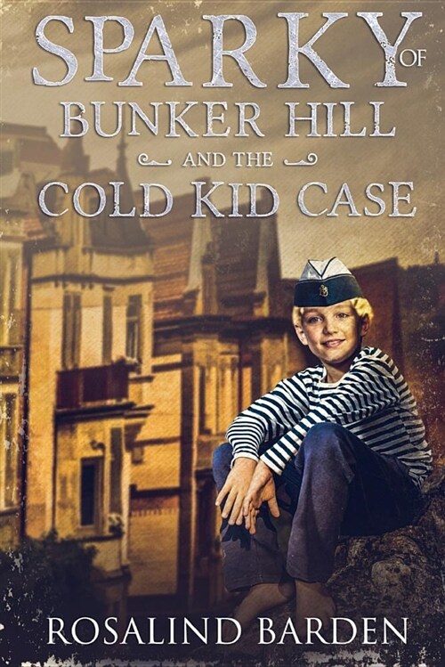 Sparky of Bunker Hill and the Cold Kid Case (Paperback)