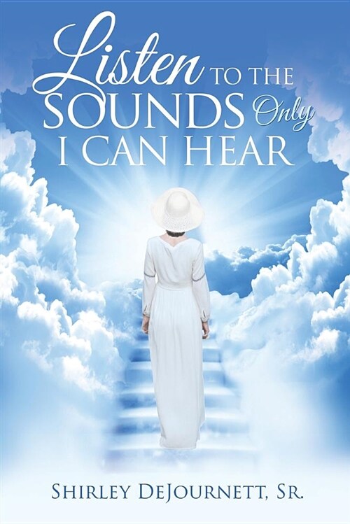 Listen to the Sounds Only I Can Hear (Paperback)