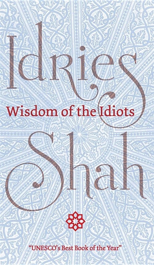 Wisdom of the Idiots (Hardcover)