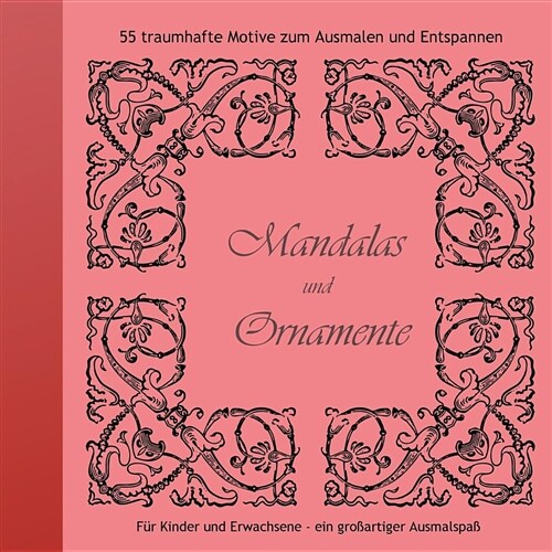 Mandalas und Ornamente: Traumhafte Motive zum Ausmalen und Entspannen (Paperback)