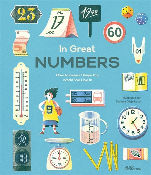 In Great Numbers: How Numbers Shape the World We Live in (Hardcover)
