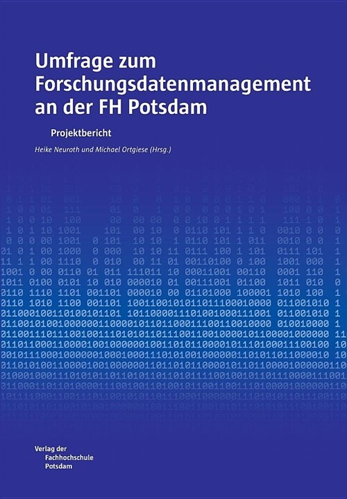 Umfrage Zum Forschungsdatenmanagement an Der FH Potsdam (Paperback)