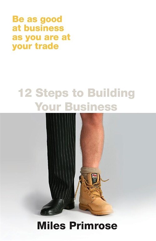 12 Steps to Building Your Business (Paperback)