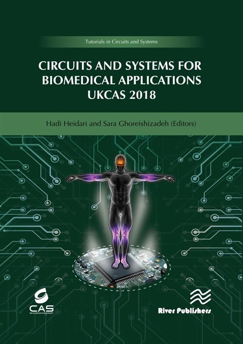 Circuits and Systems for Biomedical Applications: UK Cas 2018 (Hardcover)