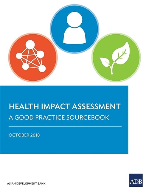 Health Impact Assessment: A Good Practice Sourcebook (Paperback)