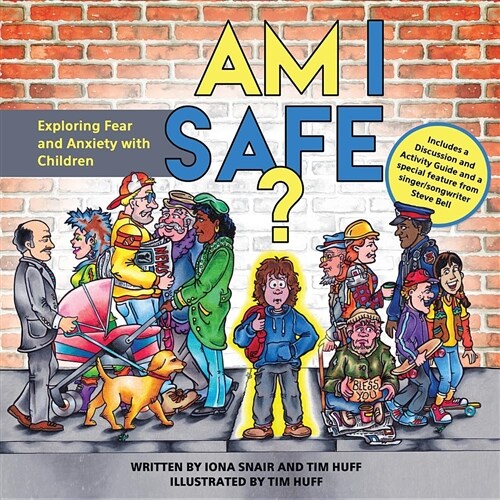 Am I Safe?: Exploring Fear and Anxiety with Children (Paperback)