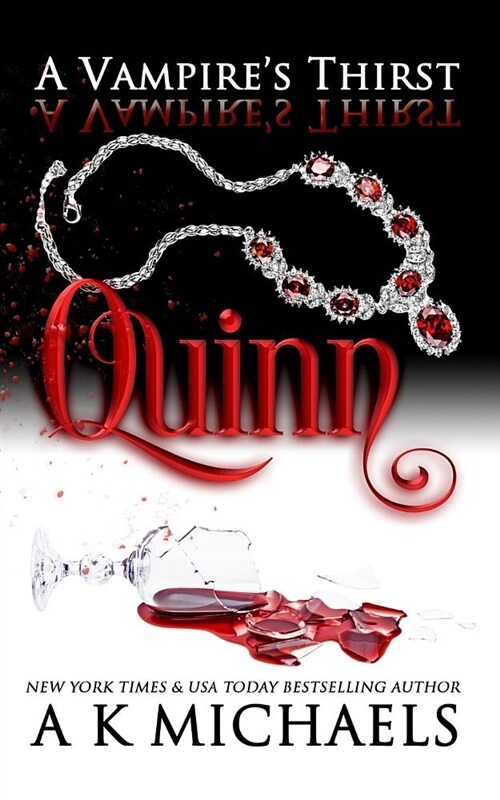 A Vampires Thirst: Quinn (Paperback)