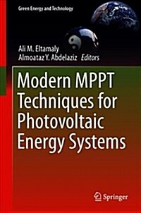 Modern Maximum Power Point Tracking Techniques for Photovoltaic Energy Systems (Hardcover, 2020)