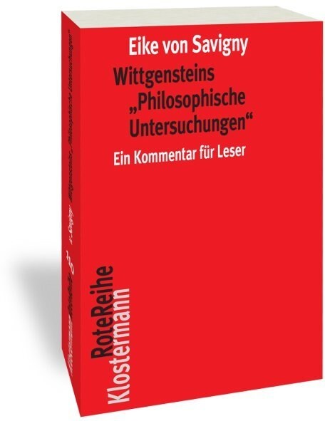 Wittgensteins philosophische Untersuchungen: Ein Kommentar Fur Leser (in Einem Band) (Paperback, 3, Unveranderte Au)